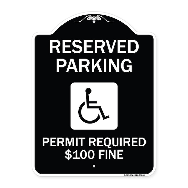 Reserved Parking Permit Required $100 Fine Heavy-Gauge Aluminum Sign, 24" x 18", BW-1824-23060
